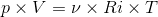 p \times V = \nu \times Ri \times T