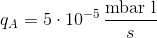 q_A = 5 \cdot 10^{-5} \, {\textup{mbar l} \over s }